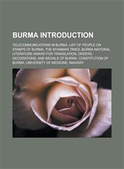 Burma Introduction Telecommunications in Burma, List of People on Stamps of Burma, the Myanmar Times,1157399363,9781157399360