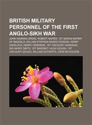 British military personnel of the First Anglo-Sikh War John Hanning Speke, Robert Napier, 1st Baron Napier of Magdala,1155518683,9781155518688
