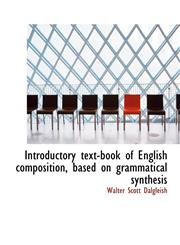 Introductory text-book of English composition, based on grammatical synthesis,1117615499,9781117615493