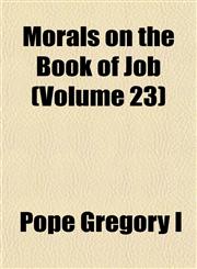Morals on the Book of Job (Volume 23),1153039710,9781153039710