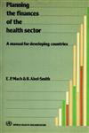 Planning the Finances of the Health Sector : A Manual for Developing Countries