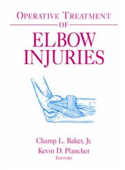 Operative Treatment of Elbow Injuries 1st Edition,0387989056,9780387989051