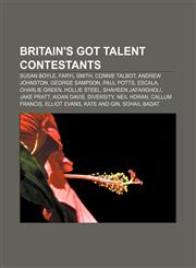 Britain's Got Talent contestants Susan Boyle, Faryl Smith, Connie Talbot, Andrew Johnston, George Sampson, Paul Potts, Escala, Charlie Green,1155736060,9781155736068