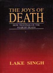 The Joys of Death How to Conquer the Fear of Death 1st Edition,8121511623,9788121511629