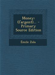 Money (L'argent)... - Primary Source Edition,1294729764,9781294729761
