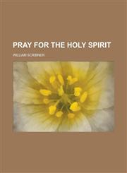 Pray for the Holy Spirit,123418401X,9781234184018