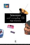 Television and Everyday Life,0415016479,9780415016476