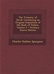 Treasury of David Containing an Original Exposition of the Book of Psalms, Volume 2,1289440212,9781289440213
