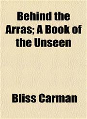 Behind the Arras; A Book of the Unseen,1151311634,9781151311634