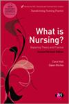 What is Nursing? Exploring Theory and Practice 3rd Edition,085725975X,9780857259752