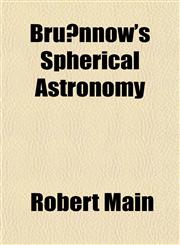Brünnow's Spherical Astronomy,1152166735,9781152166738