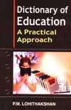 Dictionary of Education A Practical Approach 1st Edition,8173914621,9788173914621