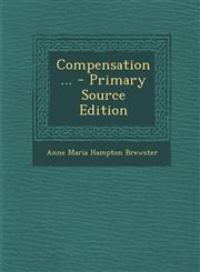 Compensation... - Primary Source Edition,1294075497,9781294075493