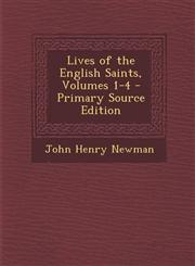 Lives of the English Saints, Volumes 1-4 - Primary Source Edition,1295538652,9781295538652