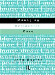 Managing Residential Care,0415164885,9780415164887