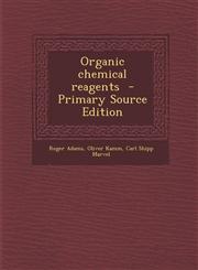 Organic Chemical Reagents - Primary Source Edition,1289867933,9781289867935