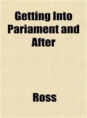 Getting Into Pariament and After,1152829947,9781152829947