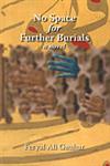No Space for Further Burials A Novel 1st Published,8188965316,9788188965311