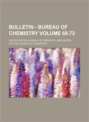 Bulletin - Bureau of Chemistry Volume 68-72,1130546233,9781130546231
