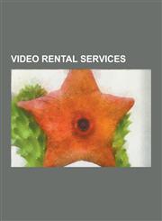 Video Rental Services Netflix, Blockbuster Inc., Online Video Rental, Movie Gallery, Redbox, Bigpond, Lovefilm, Gameznflix, Gamecrazy, Holly,1230641343,9781230641348