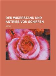 Der Widerstand Und Antrieb Von Schiffen,1234879514,9781234879518