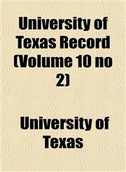 University of Texas Record (Volume 10 no 2),1151834211,9781151834218