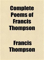 Complete Poems of Francis Thompson,1151994235,9781151994233
