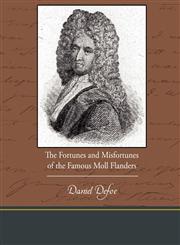 The Fortunes and Misfortunes of the Famous Moll Flanders,1438574118,9781438574110