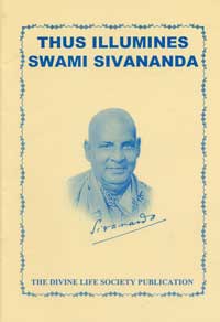 Thus Illumines Swami Sivananda