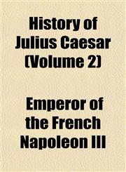 History of Julius Caesar (Volume 2),1152305301,9781152305304