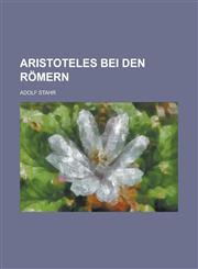 Aristoteles bei den Römern,1236870328,9781236870322