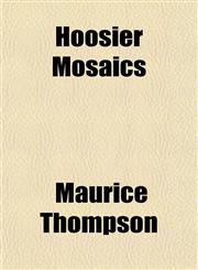 Hoosier Mosaics,1154740129,9781154740127