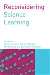 Reconsidering Science Learning,0415328314,9780415328319