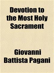 Devotion to the Most Holy Sacrament,1152637401,9781152637405