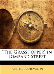 "The Grasshopper" in Lombard Street,1144705940,9781144705945