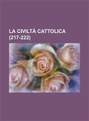 La Civilta Cattolica (217-222),1234540428,9781234540425