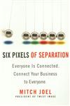 Six Pixels of Separation Everyone is Connected, Connect Your Business to Everyone,0446559385,9780446559386
