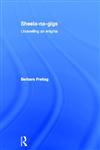 Sheela-na-gigs: Unravelling an Enigma,0415345529,9780415345521