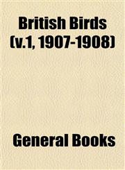 British Birds (v.1, 1907-1908),1153305526,9781153305525