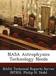 NASA Astrophysics Technology Needs,1289021589,9781289021580