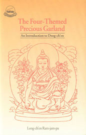 The Four-Themed Precious Garland An Introduction to Dzogchen, the Great Completeness (Chos-Bzhi Rin-chen Phreng-ba),8185102406,9788185102405