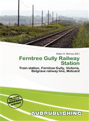 Ferntree Gully Railway Station,6136544172,9786136544175