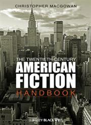 The Twentieth-Century American Fiction Handbook,1405160233,9781405160230