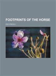 Footprints of the horse,1154500454,9781154500455