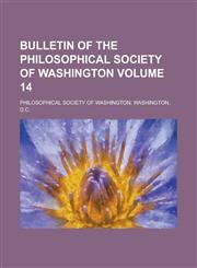 Bulletin of the Philosophical Society of Washington Volume 14,1236989368,9781236989369