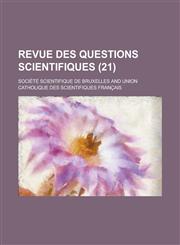 Revue Des Questions Scientifiques (21),1234866609,9781234866600