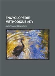 Encyclopedie Methodique; Ou Par Ordre de Matieres (67 ),1153524600,9781153524605