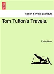 Tom Tufton's Travels.,1241207852,9781241207854