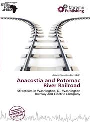 Anacostia and Potomac River Railroad,613747755X,9786137477557