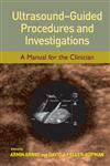 Ultrasound-Guided Procedures and Investigations A Manual for the Clinician 1st Edition,0824729218,9780824729219